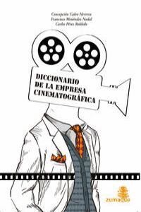 DICCIONARIO DE LA EMPRESA CINEMATOGRAFICO