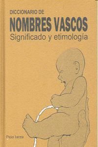 DICCIONARIO DE NOMBRES VASCOS