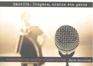 EMAROCK IRAGANA ORAINA ETA GEROA - 04 ZKA