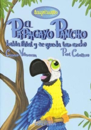 PAPAGAYO PANCHO HABLA FATAL Y SE QUEDA TAN ANCHO,EL