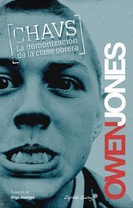 CHAVS LA DEMONIZACION DE LA CLASE OBRERA