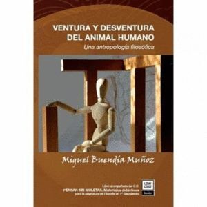 VENTURA U DESVENTURA DEL ANIMAL HUMANO