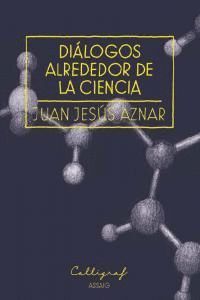 DIALOGOS ALREDEDOR DE LA CIENCIA