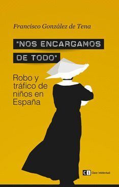 NOS ENCARGAMOS DE TODO ROBO Y TRAFICO DE NIÑOS EN ESPAÑA