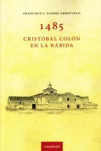 1485 CRISTOBAL COLON EN LA RABIDA