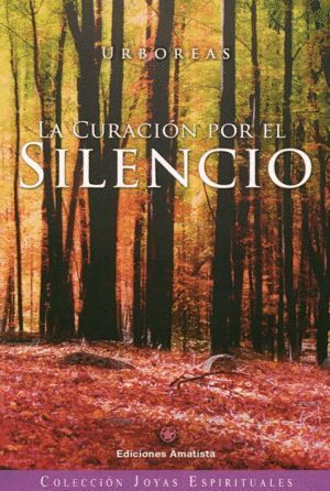 CURACION POR EL SILENCIO,LA
