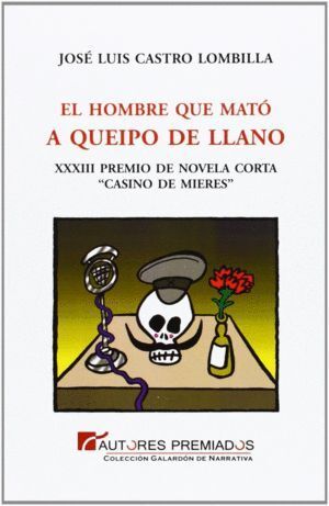 HOMBRE QUE MATO A QUEIPO DE LLANO,EL