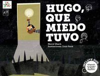 HUGO QUE MIEDO TUVO