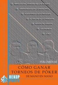COMO GANAR TORNEOS DE POKER DE MANO EN MANO VOLUMEN III