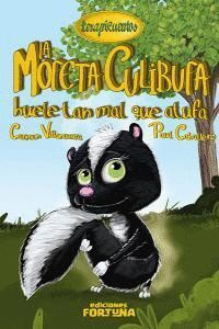 MOFETA CULIBUFA HUELE TAN MAL QUE ATUFA,LA