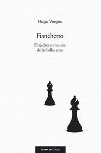 FIANCHETTO EL AJEDREZ COMO UNA DE LAS BELLAS ARTES