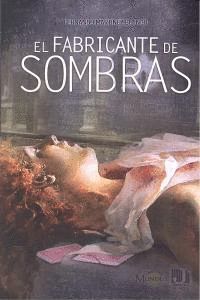 FABRICANTE DE SOMBRAS,EL