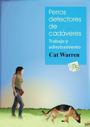 PERROS DETECTORES DE CADAVERES TRABAJO Y ADIESTRAMIENTO