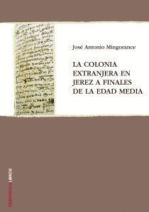COLONIA EXTRANJERA EN JEREZ FINALES EDAD MEDIA,LA