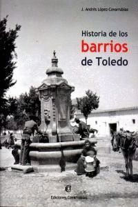 HISTORIA DE LOS BARRIOS DE TOLEDO