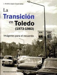 TRANSICION EN TOLEDO 1973 1983,LA