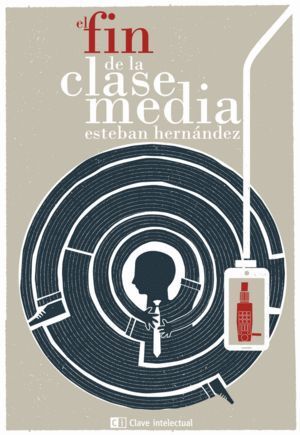 FIN DE LA CLASE MEDIA,EL