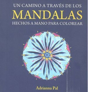 UN CAMINO A TRAVES DE LOS MANDALAS HECHOS A MANO PARA COLOR