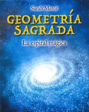 GEOMETRIA SAGRADA LA ESPIRAL MAGICA