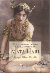 MISTERIO DE LA VIDA Y LA MUERTE DE MATA HARI,EL