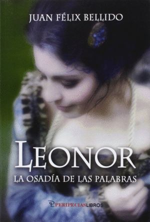 LEONOR LA OSADIA DE LAS PALABRAS