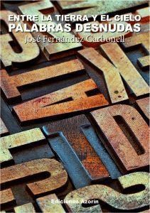 PALABRAS DESNUDAS ENTRE LA TIERRA Y EL CIELO
