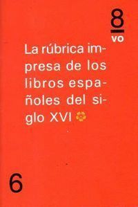 RUBRICA IMPRESA LIBROS ESPAÑOLES DEL SIGLO XVI VOL 1
