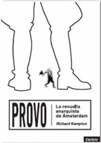 PROVO LA REVUELTA ANARQUISTA DE AMSTERDAM