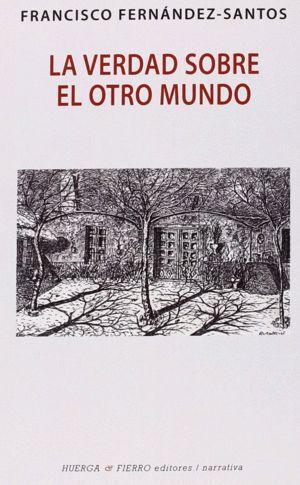 VERDAD SOBRE EL OTRO MUNDO,LA