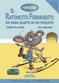 RATONCITO FERNANDITO NO PARA QUIETO NI UN POQUITO,EL