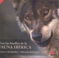 TRAS LAS HUELLAS DE LA FAUNA IBERICA 2ªED