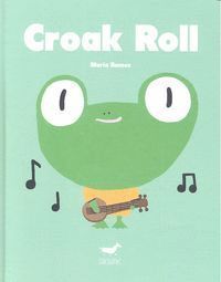 CROAK ROLL