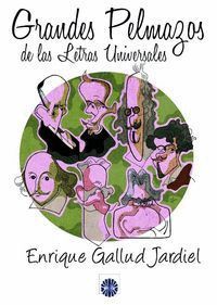 GRANDES PELMAZOS DE LAS LETRAS UNIVERSALES