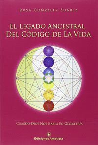 LEGADO ANCESTRAL DEL CODIGO DE LA VIDA,EL