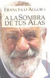 A LA SOMBRA DE TUS ALAS
