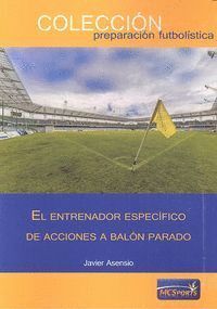 ENTRENADOR ESPECIFICO DE ACCIONES A BALON PARADO