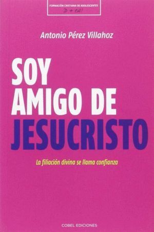 SOY AMIGO DE JESUCRISTO: LA FIJACION DIVINA SE LLAMA CONFIAN