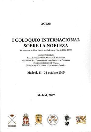 ACTAS I COLOQUIO INTERNACIONAL SOBRE LA NOBLEZA EN MEMORIA D