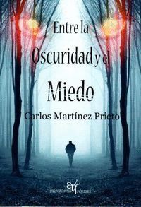 ENTRE LA OSCURIDAD Y EL MIEDO