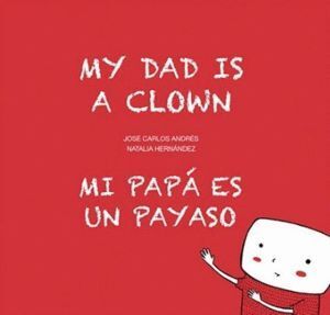 MI PAPA ES UN PAYASO