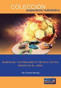 ENSEÑANZA Y ENTRENAMIENTO TECNICO-TACTICO BASADO EN EL JUEG