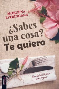 SABES UNA COSA TE QUIERO