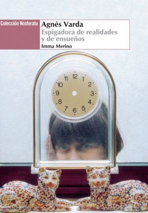 AGNES VARDA ESPIGADORA DE REALIDADES Y ENSUEÑOS