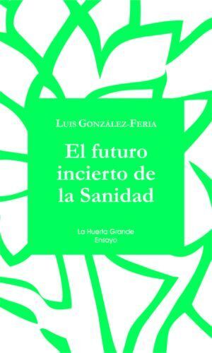 FUTURO INCIERTO DE LA SANIDAD,EL
