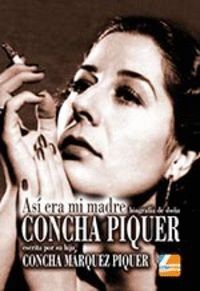 CONCHA PIQUER ASI ERA MI MADRE BIOGRAFIA