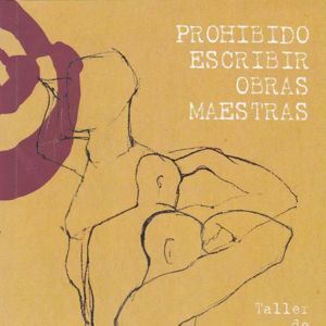 PROHIBIDO ESCRIBIR OBRAS MAESTRAS