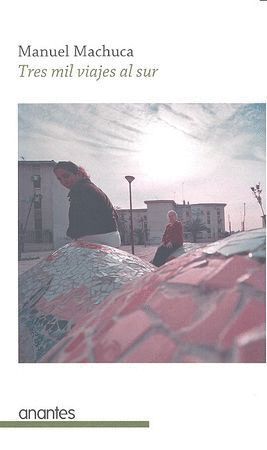 TRES MIL VIAJES AL SUR