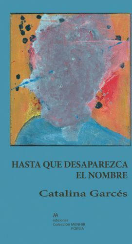 HASTA QUE DESAPAREZCA EL NOMBRE
