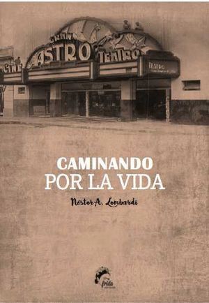 CAMINANDO POR LA VIDA