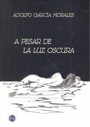A PESAR DE LA LUZ OSCURA